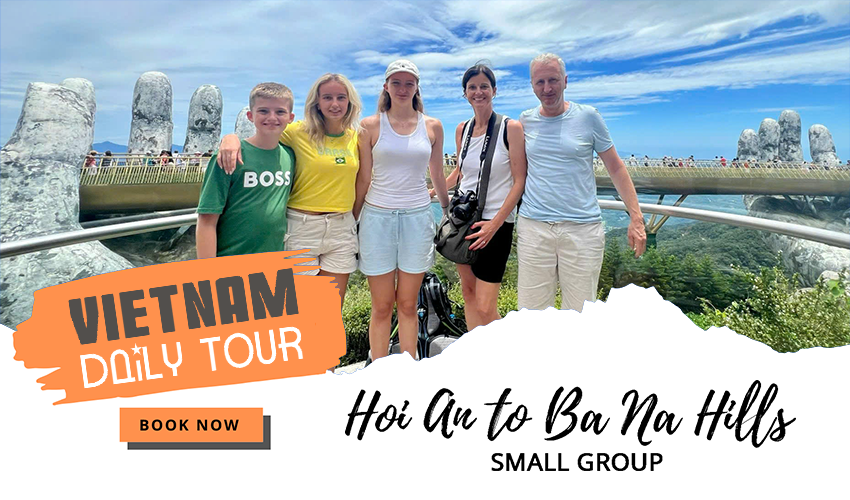 Hoi An to Ba Na Hills Group Tour